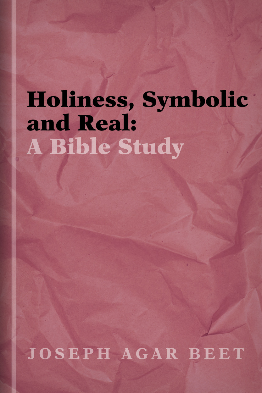  - holiness-symbolic-and-real-a-bible-study