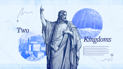 An illustration of Christ at the center, with the two kingdoms depicted on either side. The words Two Kingdoms are in large font and a portion of the article's text is displayed on the right.