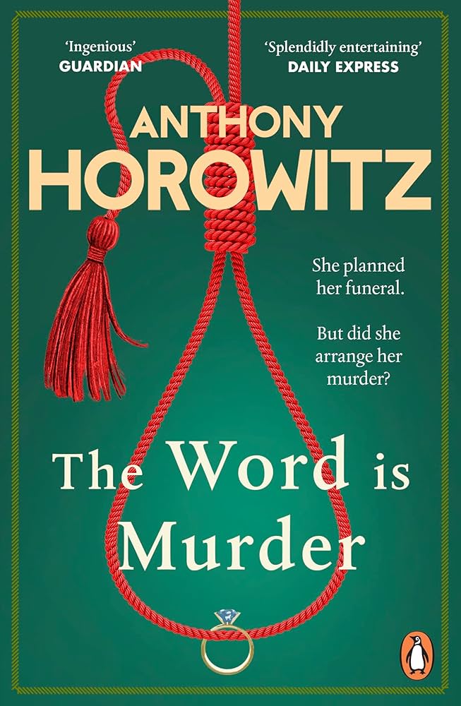 The Word is Murder: A Novel by Anthony Horowitz