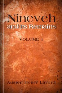 Nineveh and Its Remains, vol. 1 - Logos Bible Software